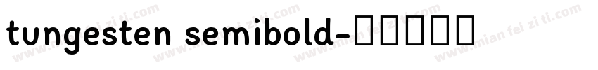 tungesten semibold字体转换